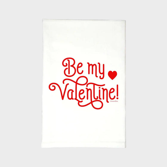 Be My Valentine Kitchen Floursack Towel