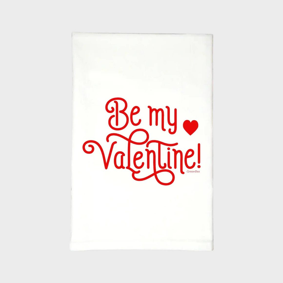 Be My Valentine Kitchen Floursack Towel